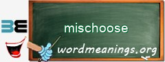 WordMeaning blackboard for mischoose